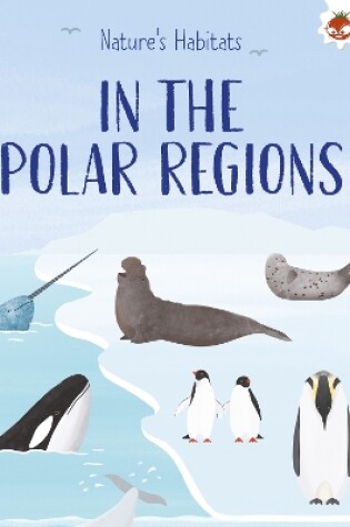 Cover of Nature's Habitats: In the Polar Regions