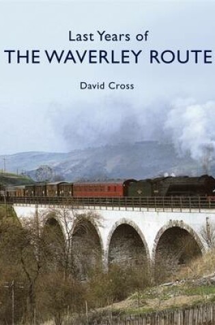 Cover of Last Years of the Waverley Route