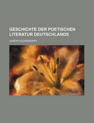 Book cover for Geschichte Der Poetischen Literatur Deutschlands
