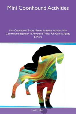 Book cover for Mini Coonhound Activities Mini Coonhound Tricks, Games & Agility Includes