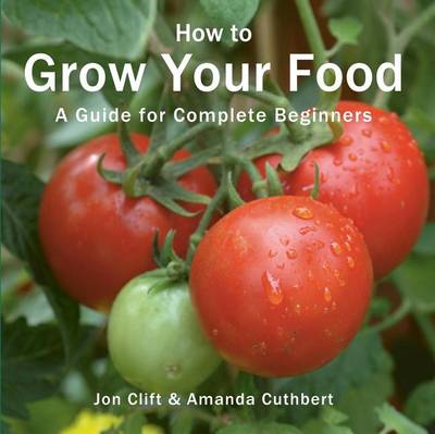 Book cover for How to Grow Your Food: A Guide for Complete Beginners