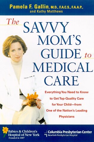 Cover of The Savvy Mom's Guide to Medical Care