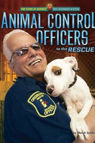Cover of Animal Control Officers to the Rescue