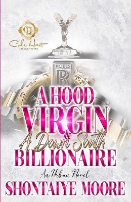 Book cover for A Hood Virgin & A Down South Billionaire