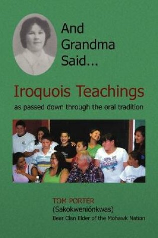 Cover of And Grandma Said... Iroquois Teachings