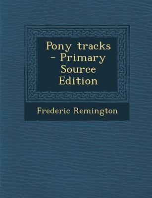 Book cover for Pony Tracks - Primary Source Edition