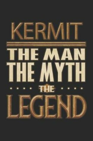 Cover of Kermit The Man The Myth The Legend