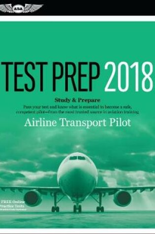 Cover of Airline Transport Pilot Test Prep 2018 + Computer Testing for Airline Transport Pilot and Aircraft Dispatcher