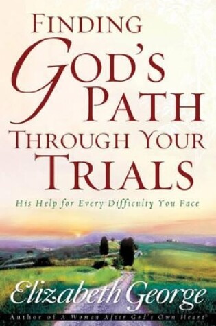 Cover of Finding God's Path Through Your Trials