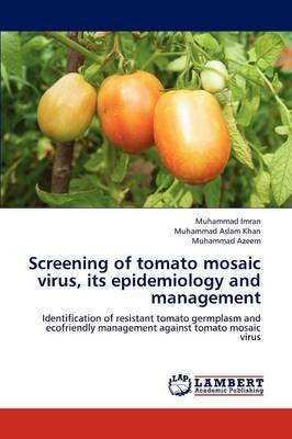 Book cover for Screening of Tomato Mosaic Virus, Its Epidemiology and Management