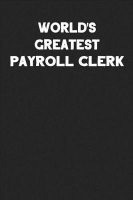 Book cover for World's Greatest Payroll Clerk