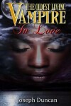 Book cover for The Oldest Living Vampire In Love