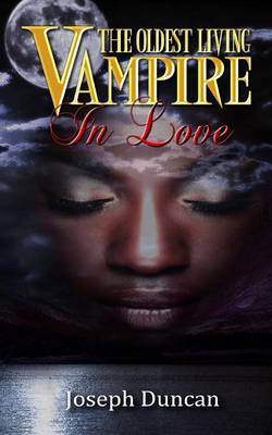 Cover of The Oldest Living Vampire In Love