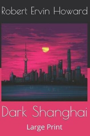 Cover of Dark Shanghai