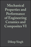 Book cover for Mechanical Properties and Performance of Engineering Ceramics and Composites VI