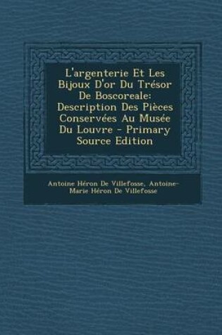 Cover of L'Argenterie Et Les Bijoux D'Or Du Tresor de Boscoreale