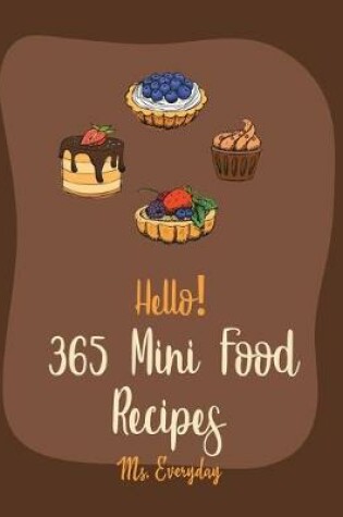 Cover of Hello! 365 Mini Food Recipes