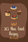 Book cover for Hello! 365 Mini Food Recipes