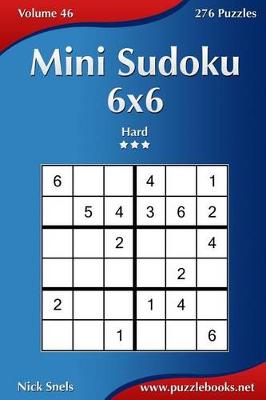 Book cover for Mini Sudoku 6x6 - Hard - Volume 46 - 276 Puzzles