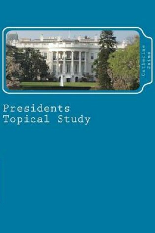 Cover of Presidents Topical Study