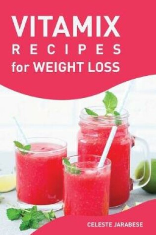 Cover of Vitamix RECIPES for Weight Loss