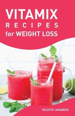 Book cover for Vitamix RECIPES for Weight Loss