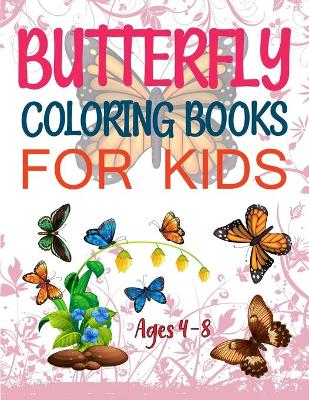 Book cover for Butterfly Coloring Books For Kids Ages 4-8