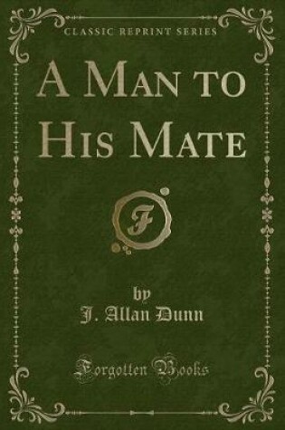 Cover of A Man to His Mate (Classic Reprint)