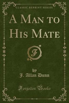 Book cover for A Man to His Mate (Classic Reprint)