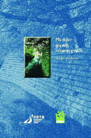 Cover of Modular Gravity Retaining Walls - Design Guidance