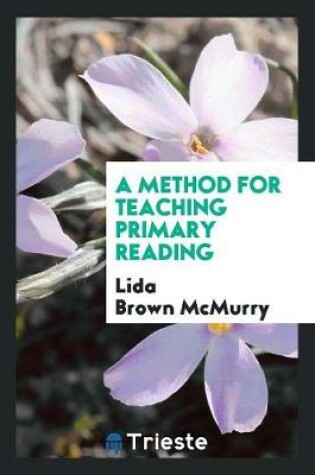 Cover of A Method for Teaching Primary Reading