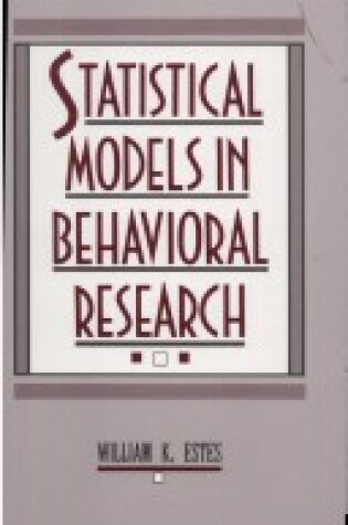 Cover of Statistical Models in Behavioural Research