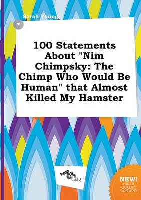 Book cover for 100 Statements about Nim Chimpsky