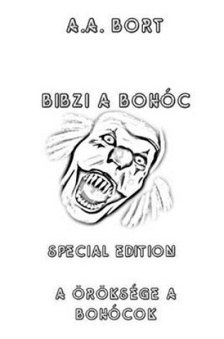 Cover of Bibzi a Bohoc a Oroksege a Bohocok Special Edition