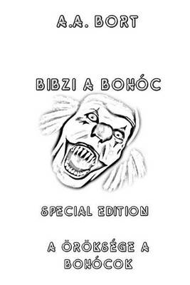 Book cover for Bibzi a Bohoc a Oroksege a Bohocok Special Edition