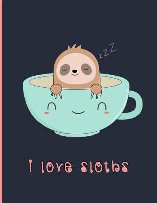 Book cover for I Love Sloths