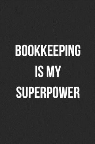 Cover of Bookkeeping Is My Superpower