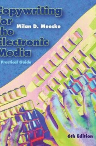 Cover of Copywriting for the Electronic Media