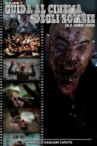 Cover of Guida al cinema degli zombie Vol. 3 - Gli anni 2000