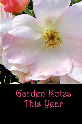 Book cover for Garden Notes This Year