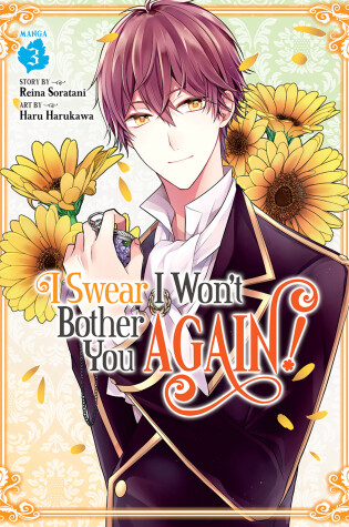 Cover of I Swear I Won't Bother You Again! (Manga) Vol. 3