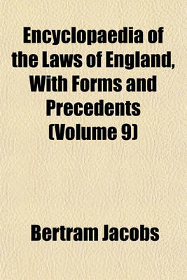 Book cover for Encyclopaedia of the Laws of England, with Forms and Precedents (Volume 9)