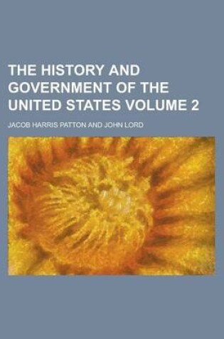 Cover of The History and Government of the United States Volume 2