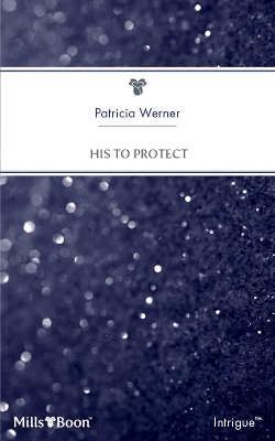 Book cover for His To Protect