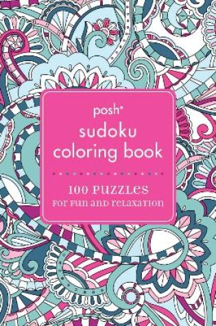 Cover of Posh Sudoku Adult Coloring Book