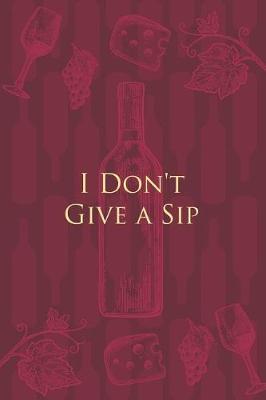 Book cover for I Don't Give a Sip