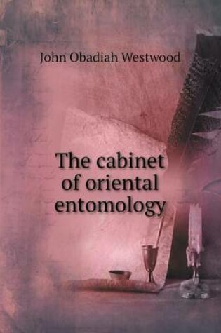 Cover of The cabinet of oriental entomology