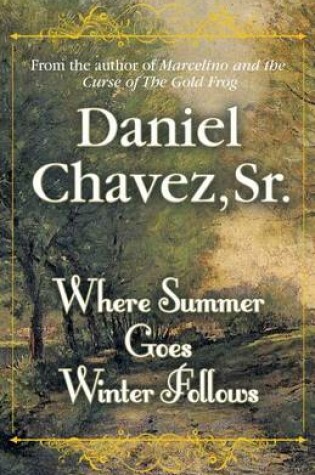 Cover of Where Summer Goes Winter Follows