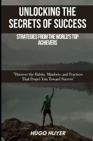 Cover of Unlocking the Secrets of Success