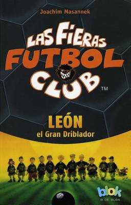 Book cover for Leon El Gran Driblador. Las Fieras del Futbol 1